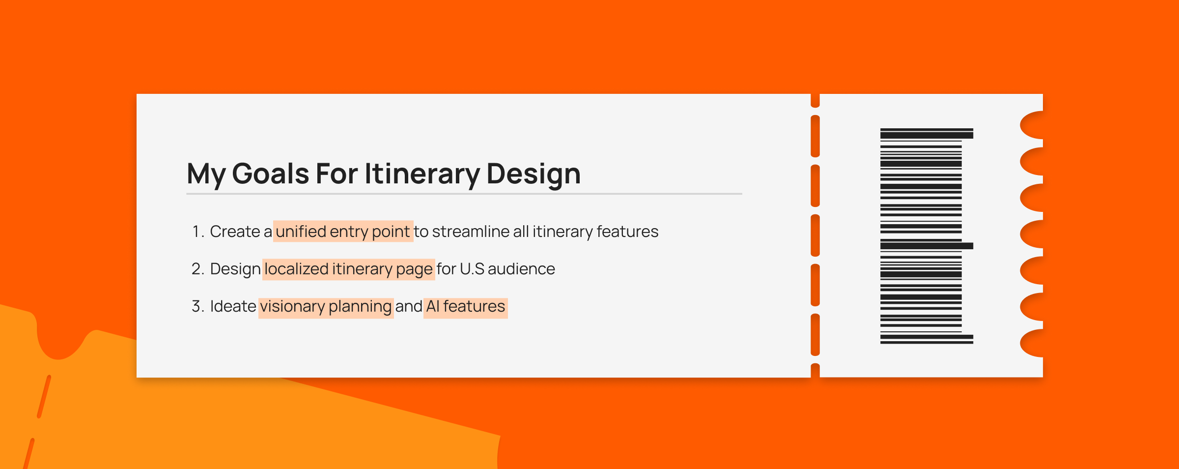 Ticket listing the goals for the itinerary design
