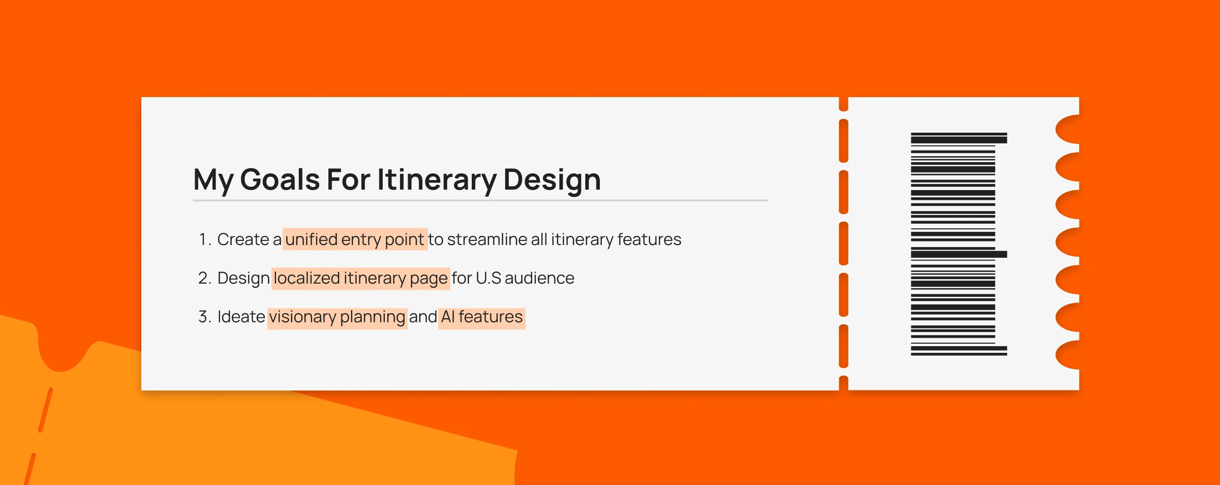Ticket listing the goals for the itinerary design