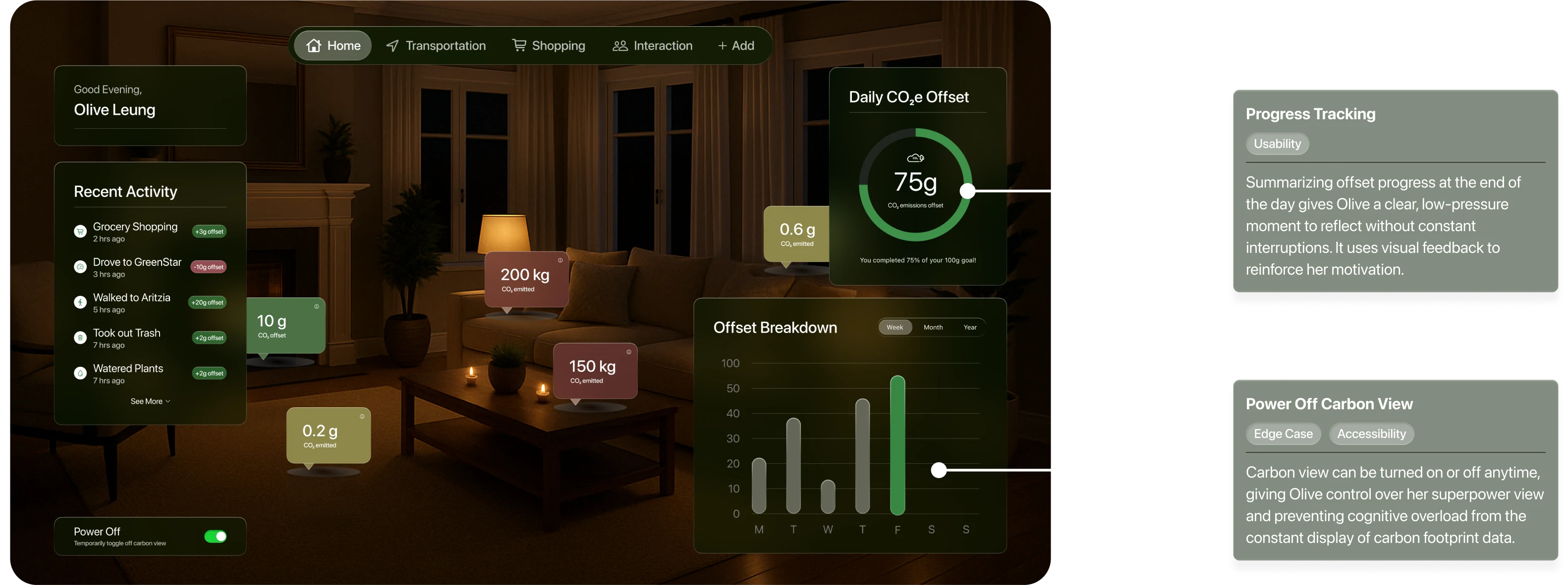 LeafLens carbon offset dashboard design. Progress Tracking. Usability: Summarizing daily offset progress creates a low-pressure moment for reflection without constant interruptions. Visual feedback reinforces motivation. Power Off Carbon View. Edge case and accessibility: Toggle carbon view at any time to control the information displayed and prevent cognitive overload.