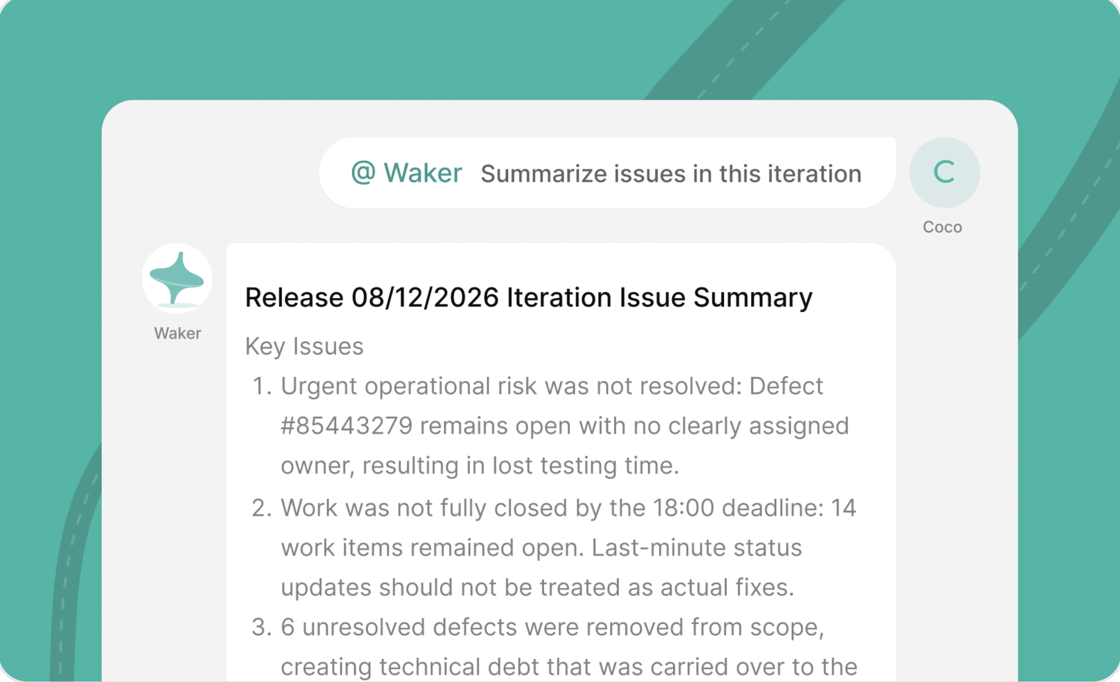A teammate asks Waker to summarize iteration issues in chat, and the agent replies with a release issue summary